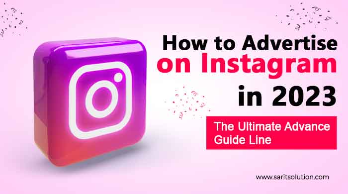 How to Advertise on Instagram in 2023. The Ultimate Advance Guide Line